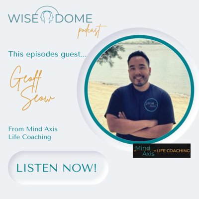 26 - Geoff Seow: Overcoming Self-Doubt and Creating an Inspired Future ...